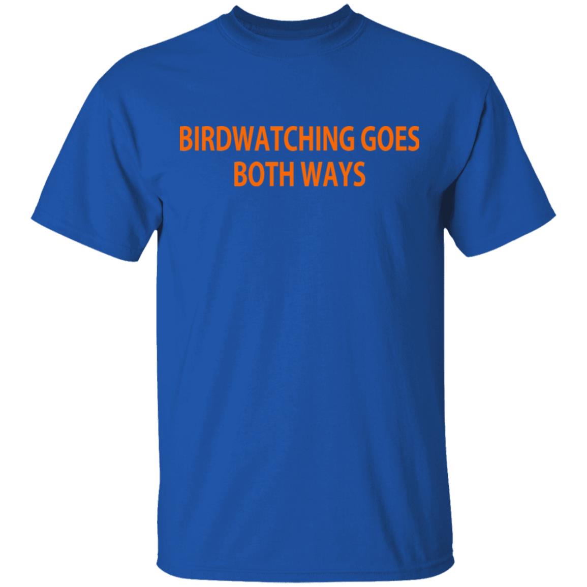 Birdwatching Goes Both Ways Shirt, Hoodie, Tank