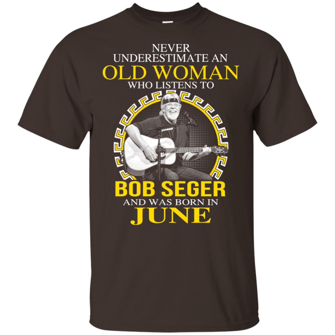 An Old Woman Who Listens To Bob Seger And Was Born In June T-Shirts, Hoodie, Tank