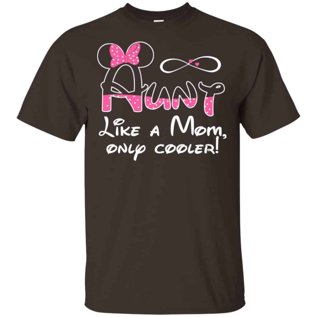 Aunt Like A Mom, Only Cooler Shirt, Hoodie, Tank