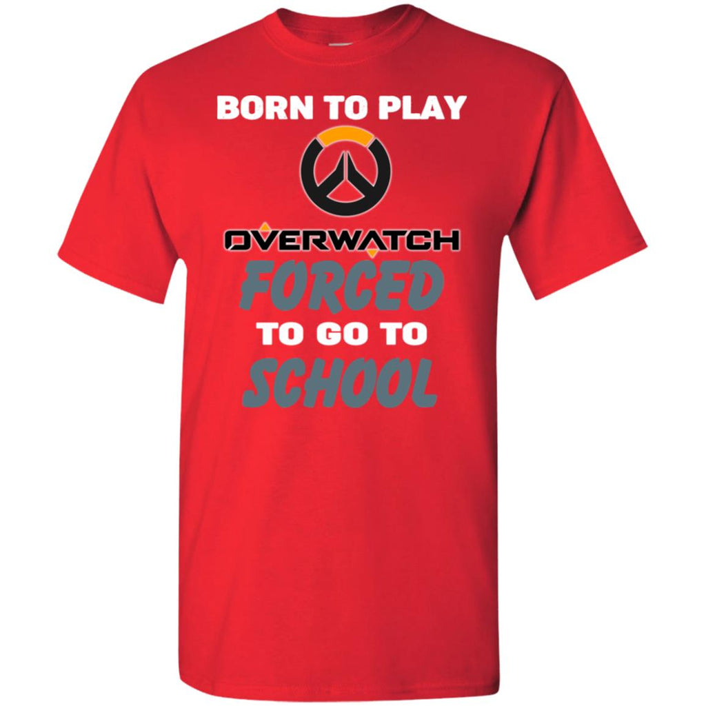 Born To Play Overwatch Forced To Go To School T-Shirts, Hoodie, Tank
