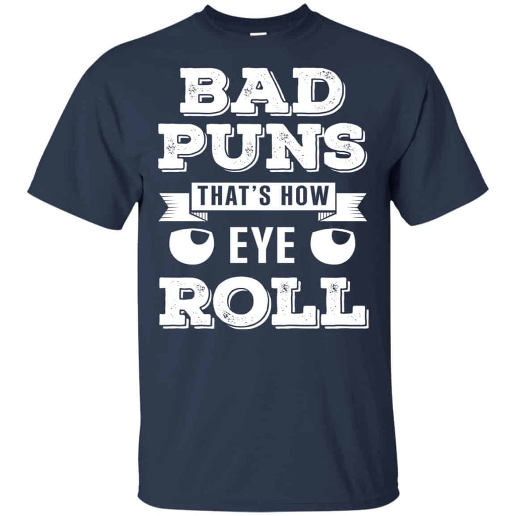 Bad Puns That’s How Eye Roll T-Shirts, Hoodie, Tank