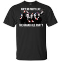 Ain’t No Party Like The Grand Ole Party T-Shirts, Hoodie, Tank