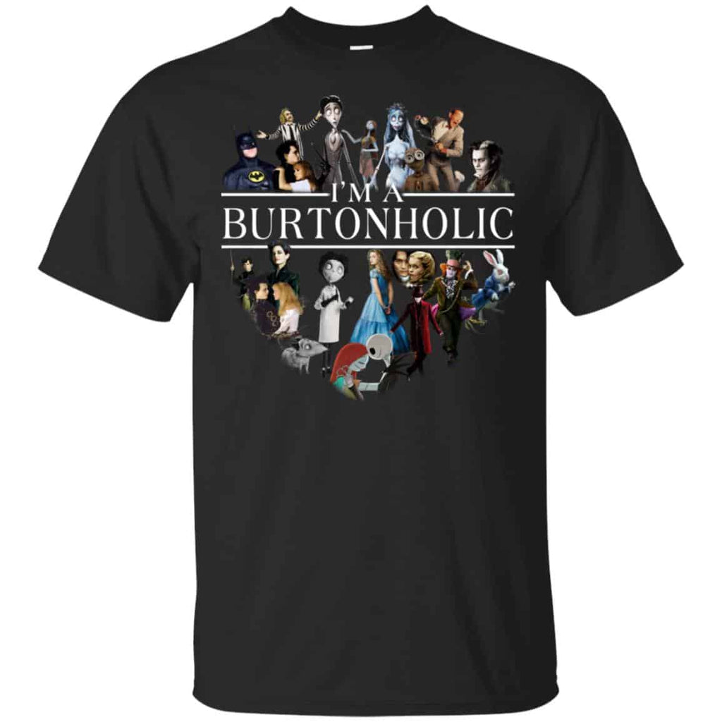 I Am A Burtonholic T-Shirts, Hoodie, Tank