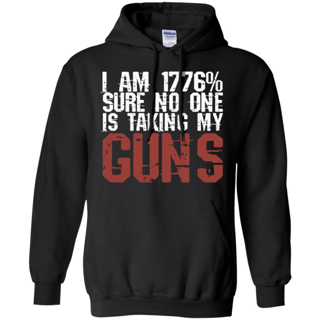 I Am 1776% Sure No One Is Taking My Guns T-Shirts, Hoodie, Tank