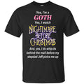 I’m A Goth I Watch Nightmare Before Christmas T-Shirts, Hoodie, Tank