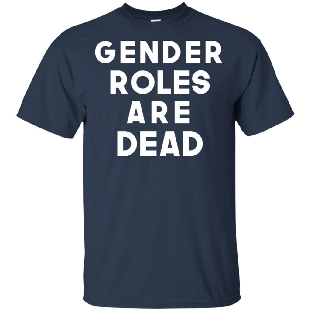 Gender Roles Are Dead T-Shirts, Hoodie, Tank