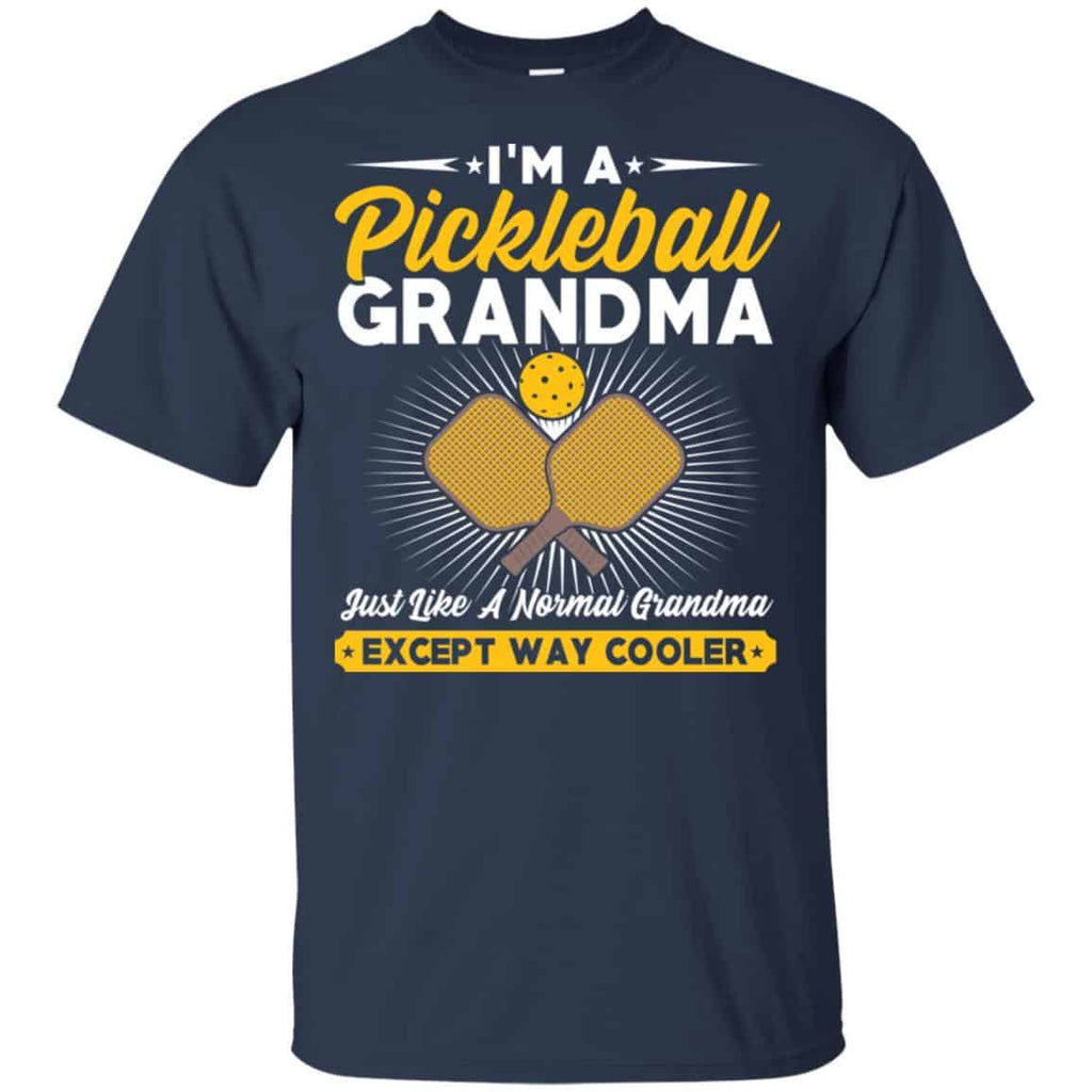 I’m A Pickleball Grandma Just Like A Normal Grandma Except Way Cooler T-Shirts, Hoodie, Tank