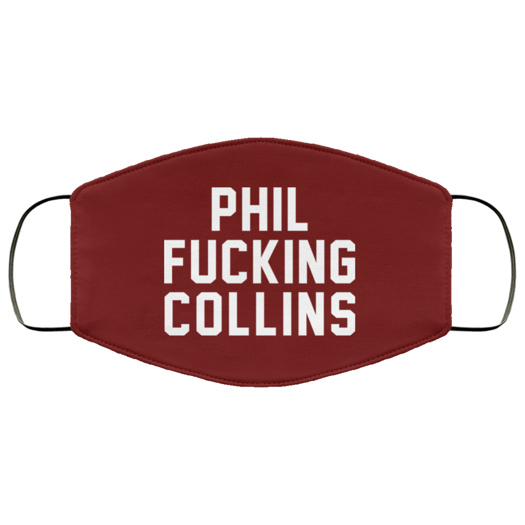 Phil Fucking Collns Face Mask