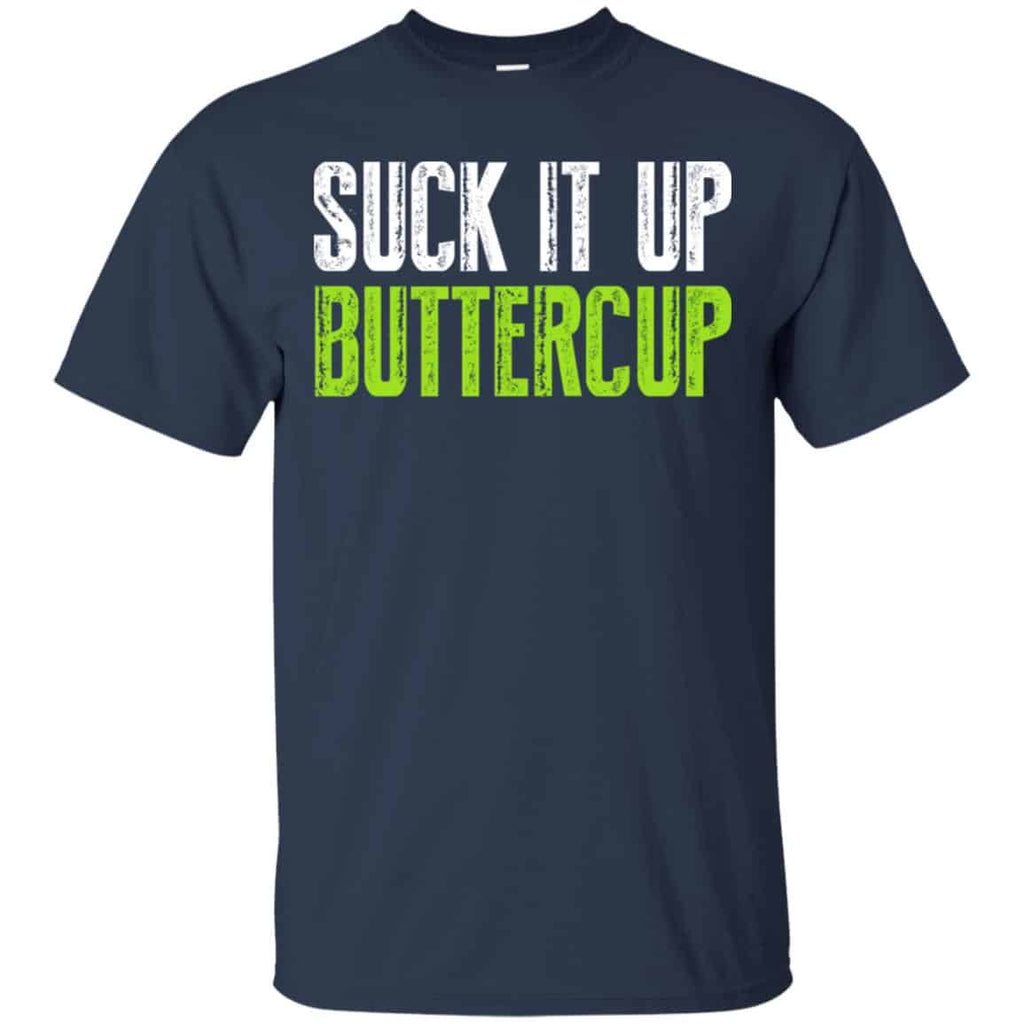 Suck It Up Buttercup Shirt, Hoodie, Tank