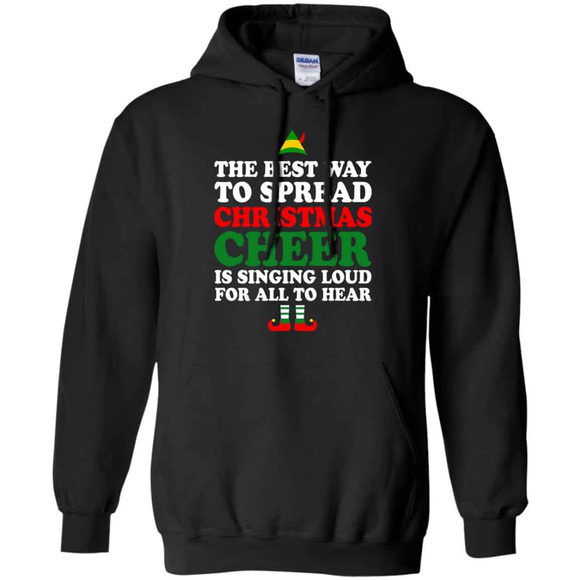 Elf: The Best Way To Spread Christmas Cheer Is Singing Loud For All To Hear Shirt, Hoodie, Tank