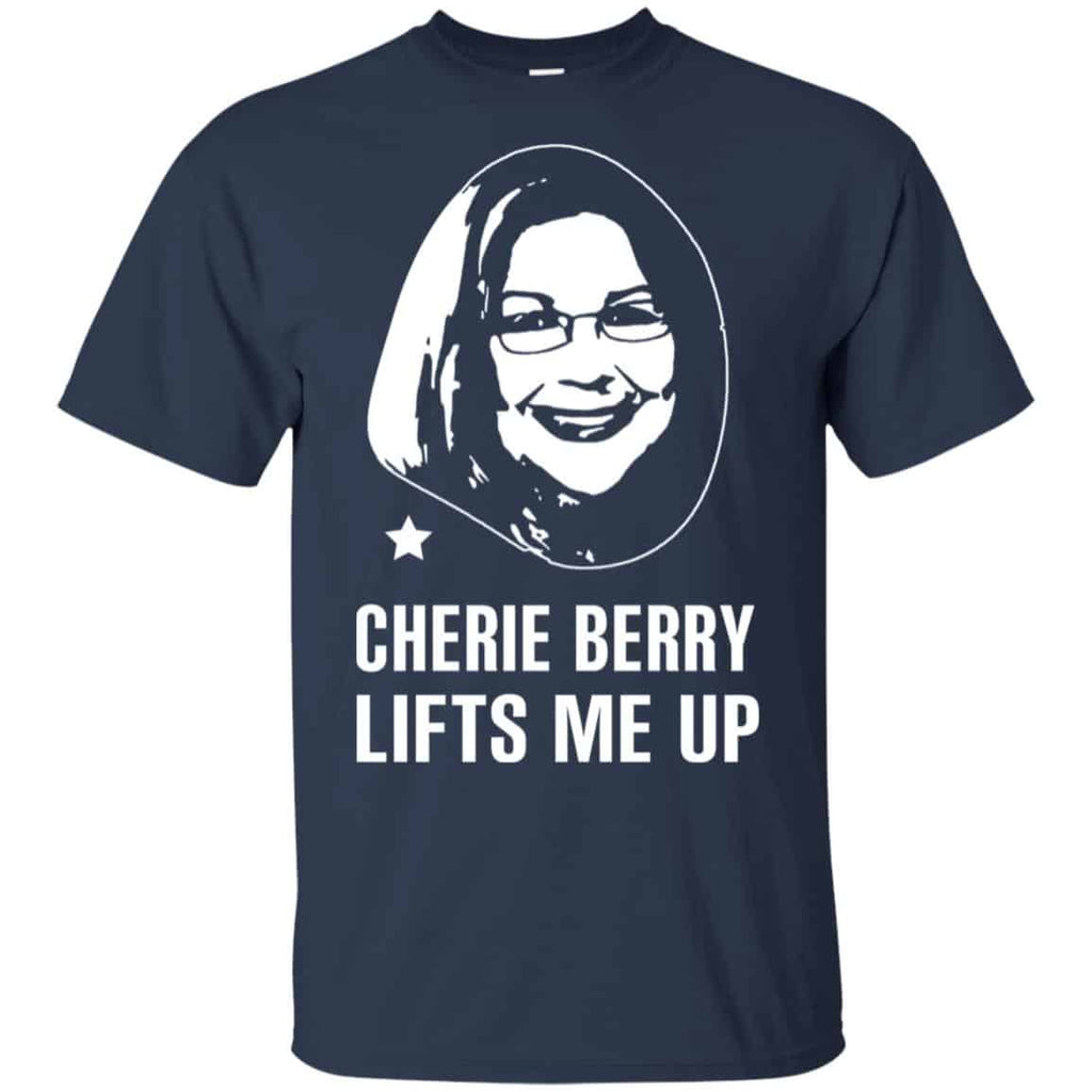 Cherie Berry Lifts Me Up Shirt, Hoodie, Tank