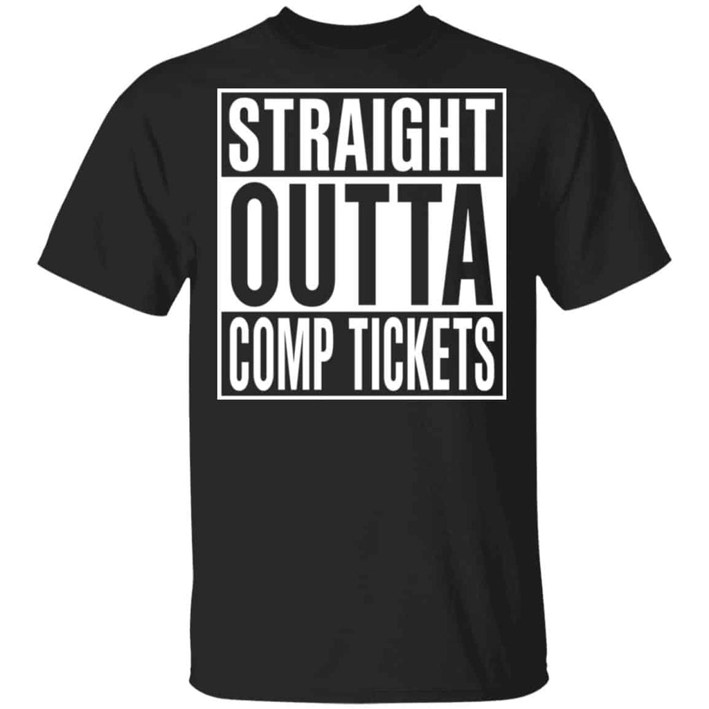 Straight Outta Comp Tickets Shirt, Hoodie, Tank