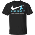 Just Beat It – Beat Ovarian Cancer Gift Shirt, Hoodie, Tank