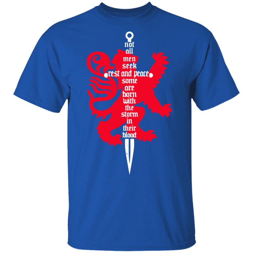 Not All Men Seek Rest And Peace Some Are Born With The Storm In Their Blood Shirt, Hoodie, Tank