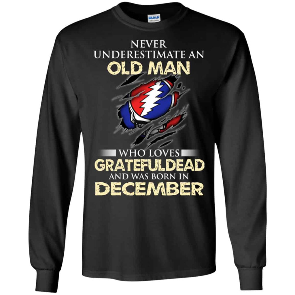 An Old Man Who Loves Grateful Dead And Was Born In December Shirt, Hoodie, Tank
