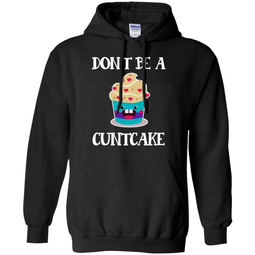 Don’t Be A Cuntcake Shirt, Hoodie, Tank
