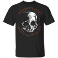Memento Mori Without Fear You Are Free Shirt, Hoodie, Tank