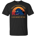 That Wasn’t Very Cash Money Of You Vintage Godzilla Shirt, Hoodie, Tank