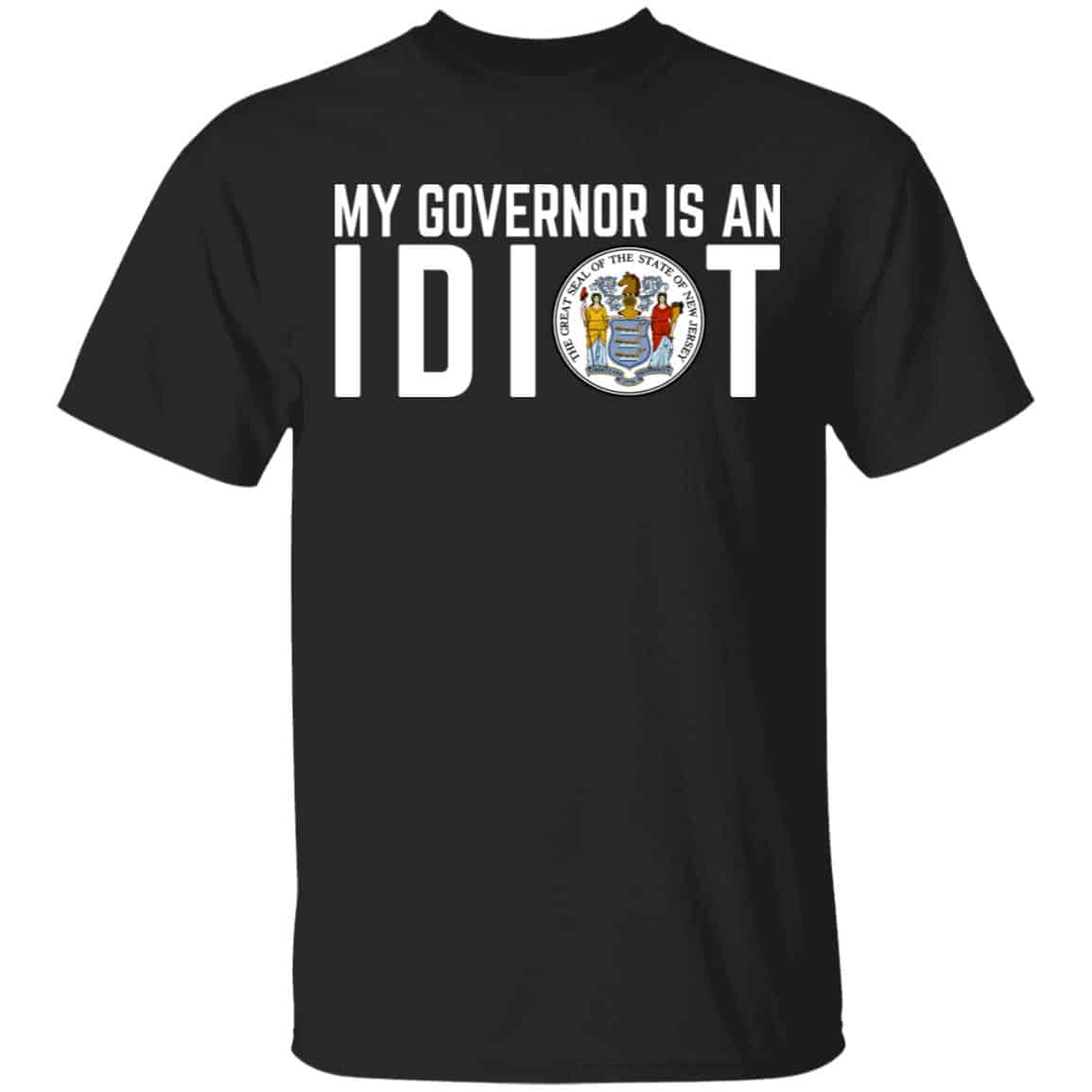 My Governor Is An Idiot New Jersey Seal Shirt, Hoodie, Tank