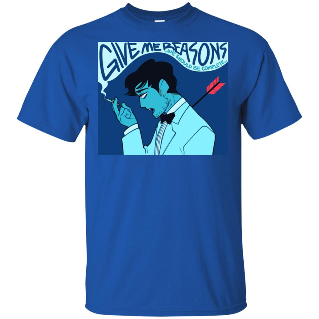 Give Me Reasons We Should Be Complete T-Shirts, Hoodie, Tank