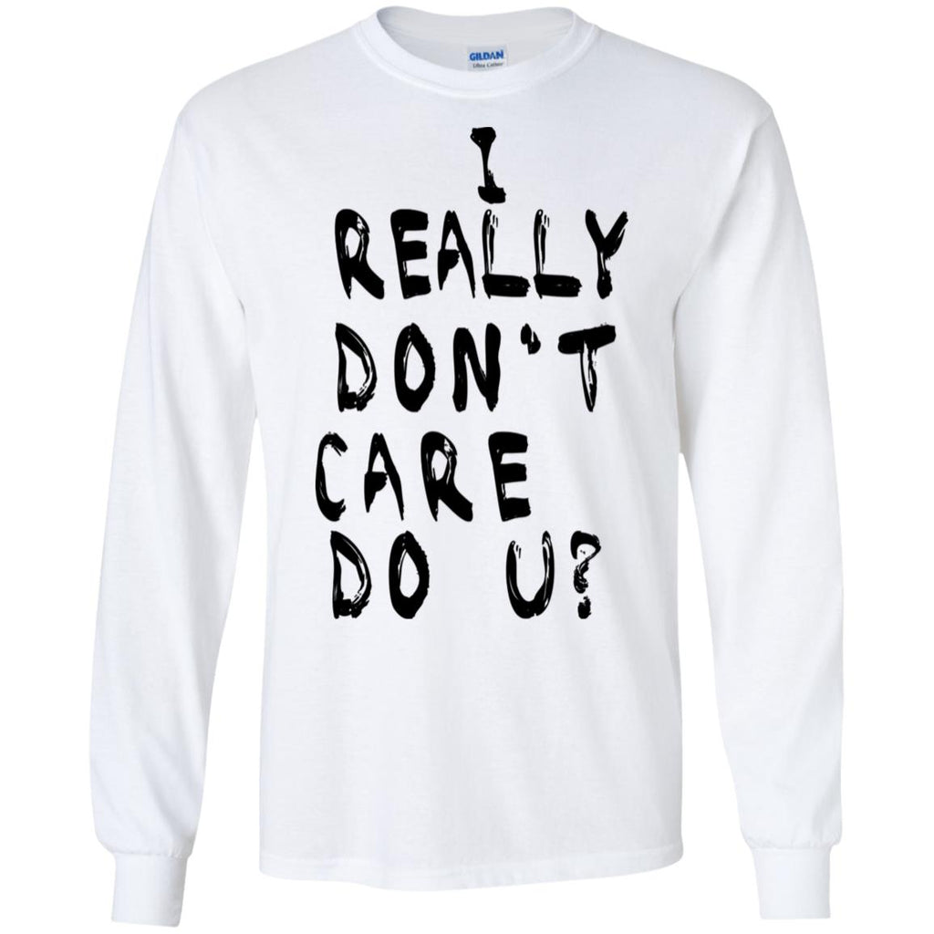 I Really Don’t Care Do U? T-Shirts, Hoodie, Tank