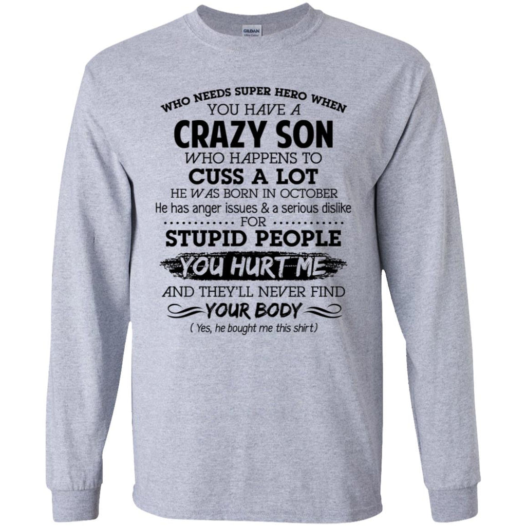 Have A Crazy Son He Was Born In October T-Shirts, Hoodie, Tank