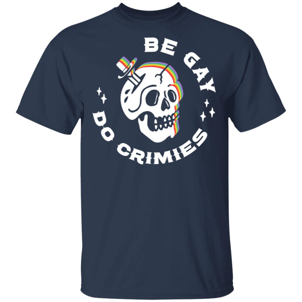 Skull Be Gay Do Crimes LGBT Shirt, Hoodie, Tank