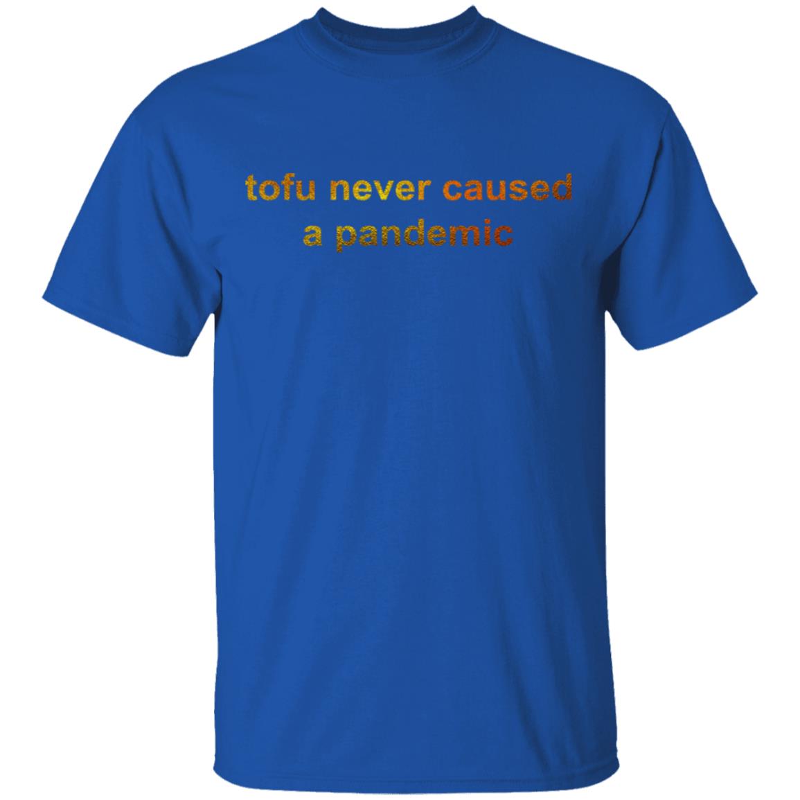 Tofu Never Caused A Pandemic Shirt, Hoodie, Tank