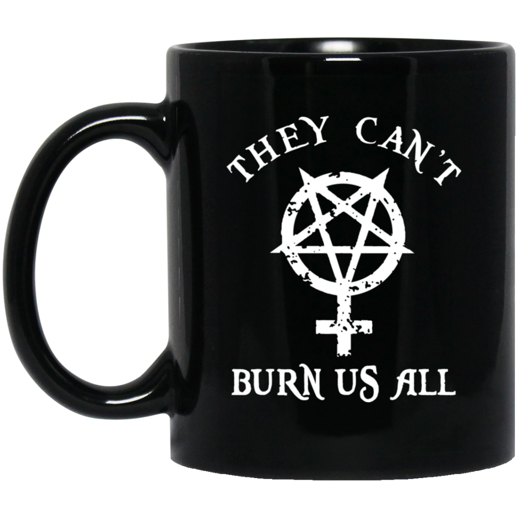 They Can’t Burn Us All Mug