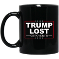 Trump Lost Get Over It Funny Biden Victory Mug