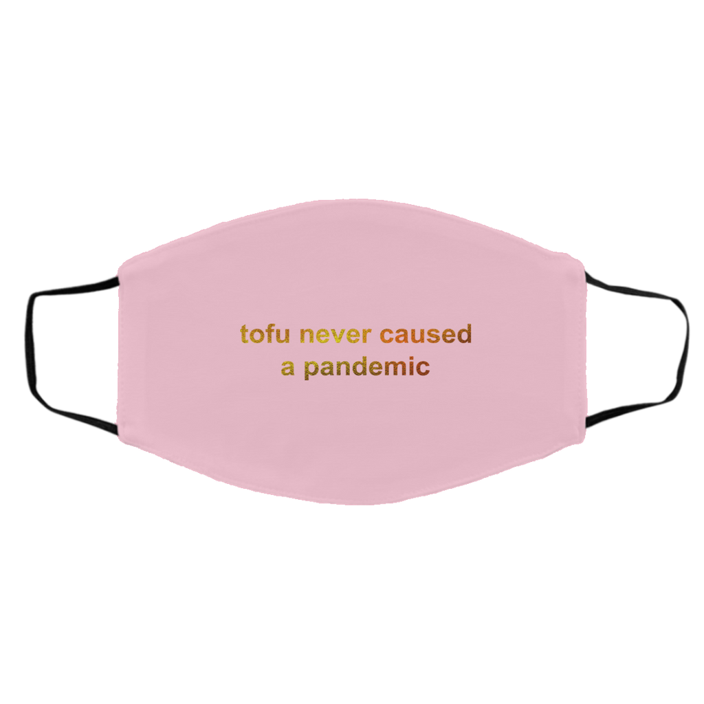 Tofu Never Caused A Pandemic Face Mask