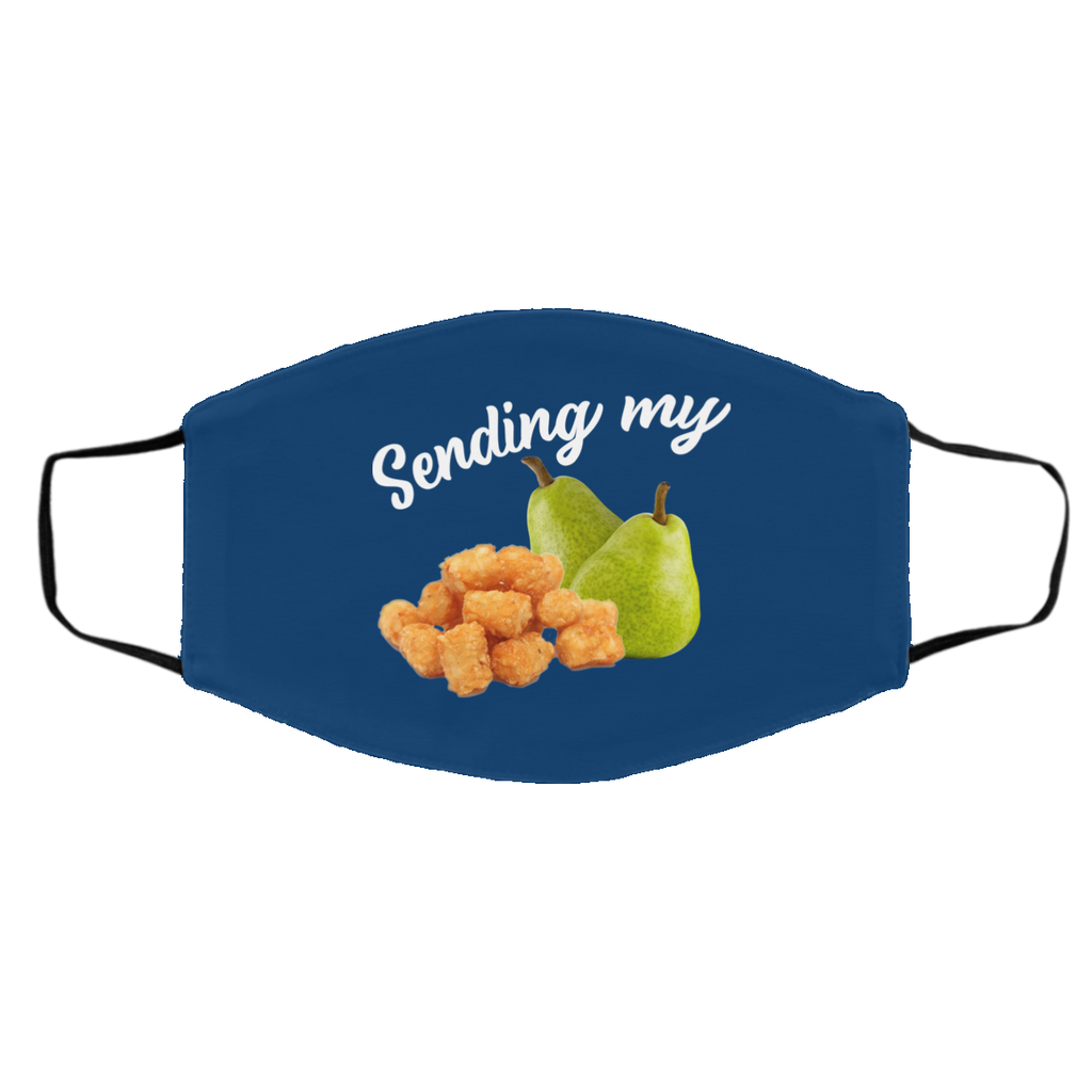 Sending My Tots And Pears Face Mask