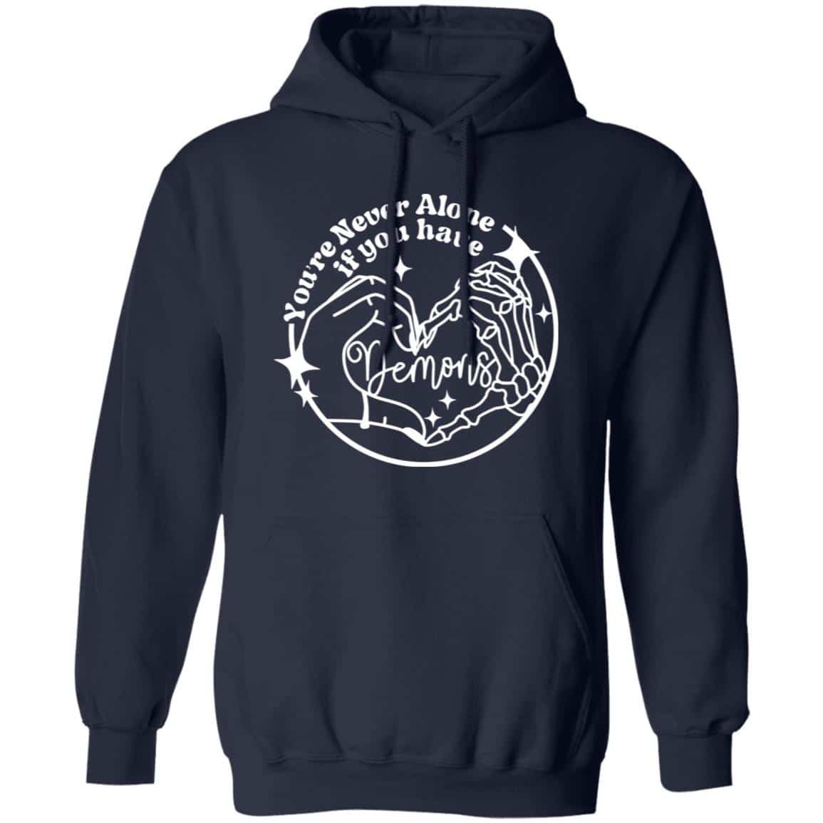 You’re Never Alone If You Have Demons Shirt