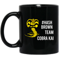 #Hash Brown Team Cobra Kai Mug