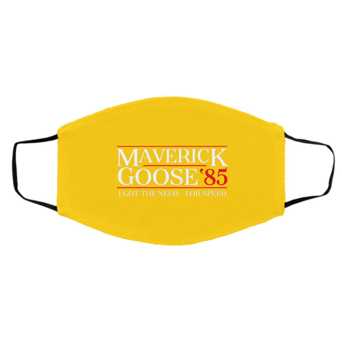 Danger Zone Maverick Goose 85′ I Got The Need … For Speed Face Mask