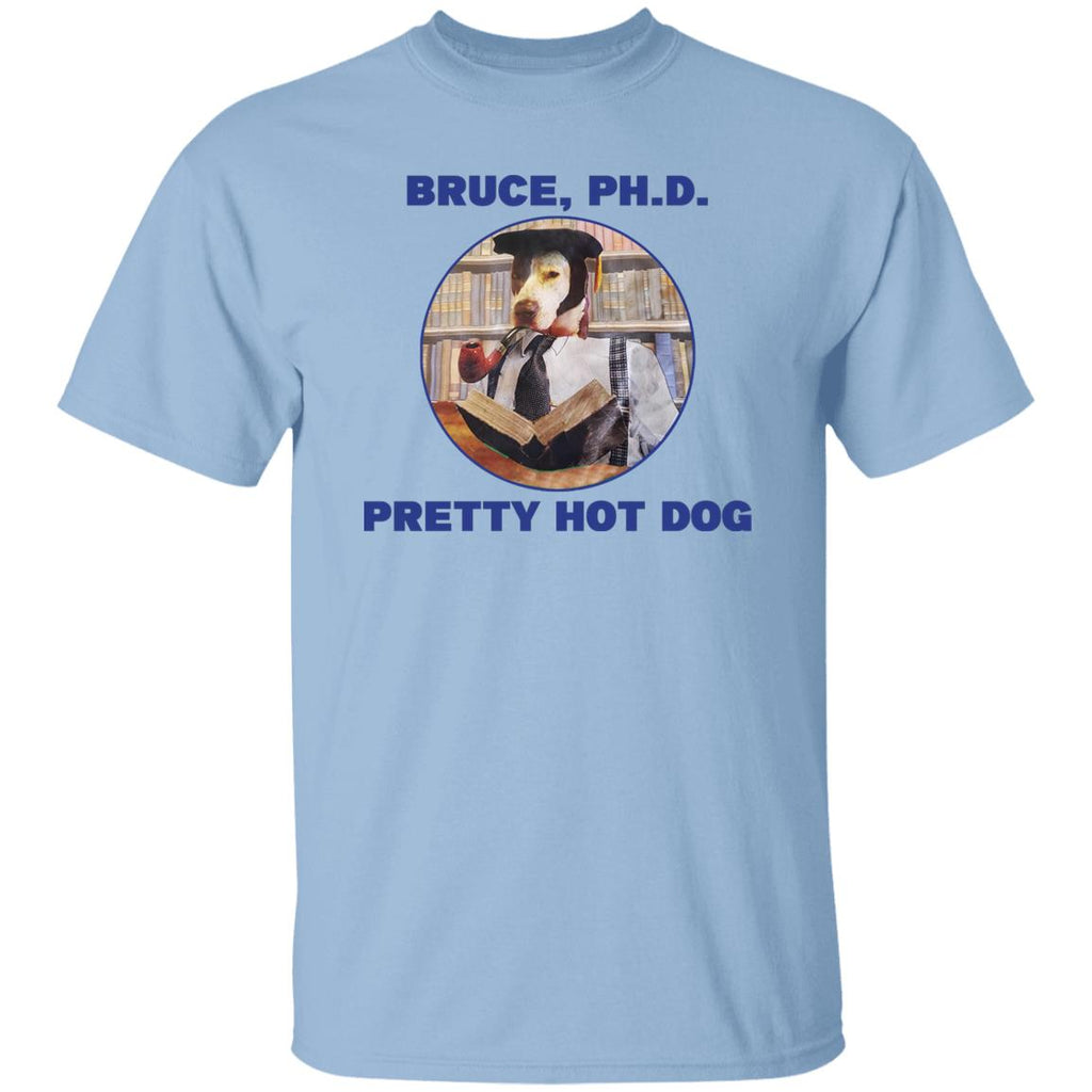 Bruce PHD Pretty Hot Dog Shirt, Hoodie, Tank