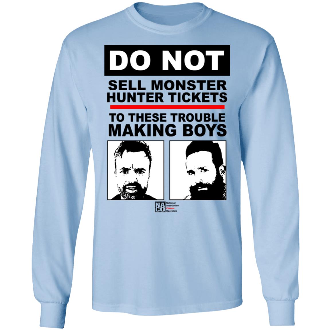 Do Not Sell Monster Hunter Tickets To These Trouble Making Boys Shirt, Hoodie, Tank