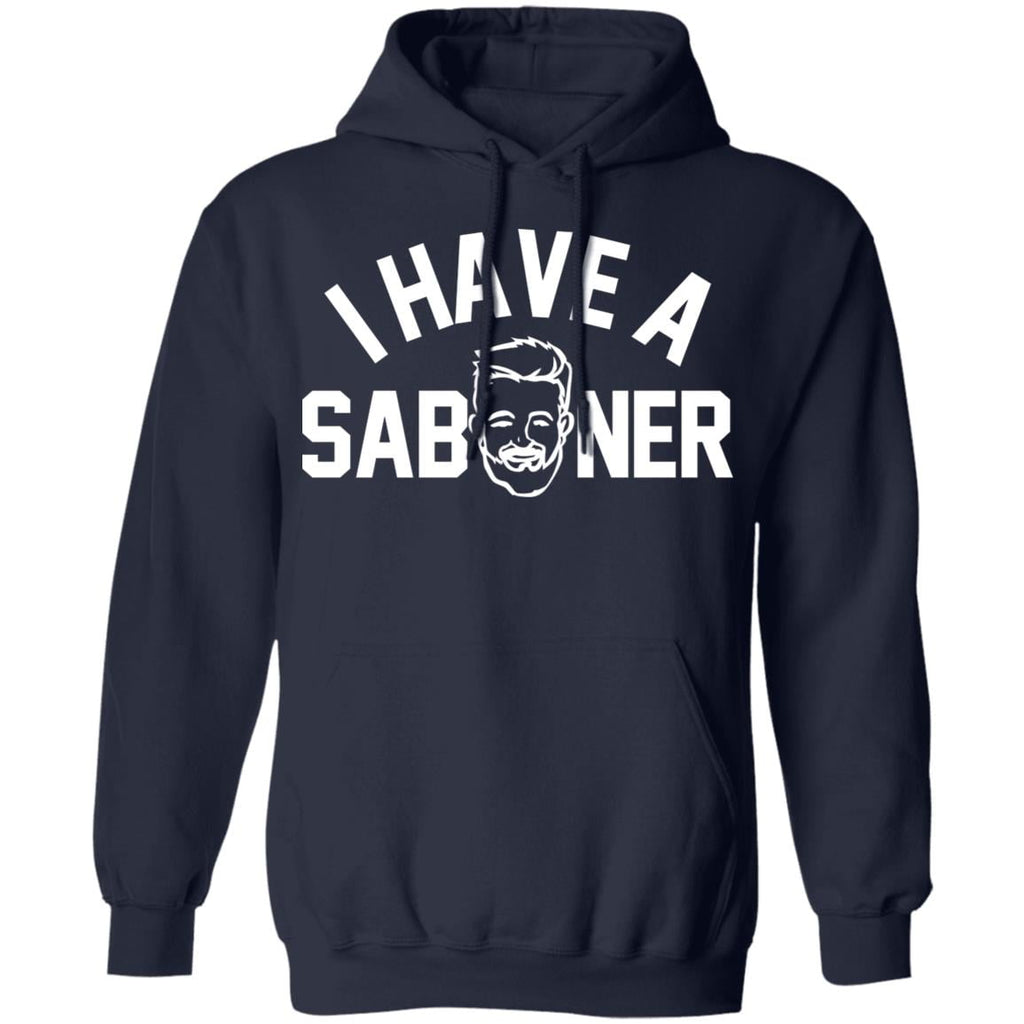 I Have A Saboner Shirt, Hoodie, Tank
