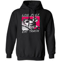 Live Fast Eat Trash Living The Life Shirt, Hoodie, Tank