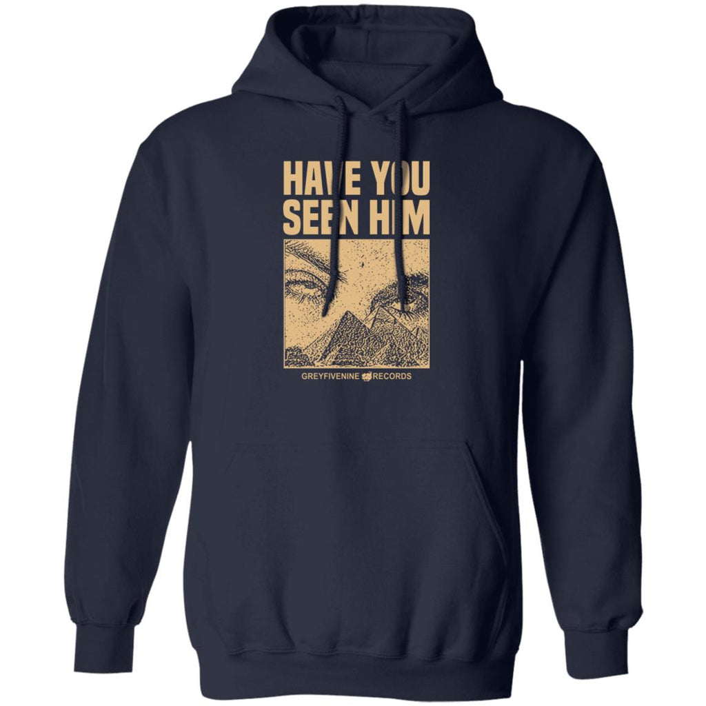 Have You Seen Him Greyfivenine Records Shirt, Hoodie, Tank