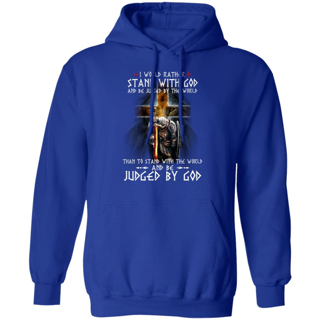 I Would Rather Stand With God And Be Judged By The World Than To Stand With The World And Be Juged By God Shirt, Hoodie, Tank