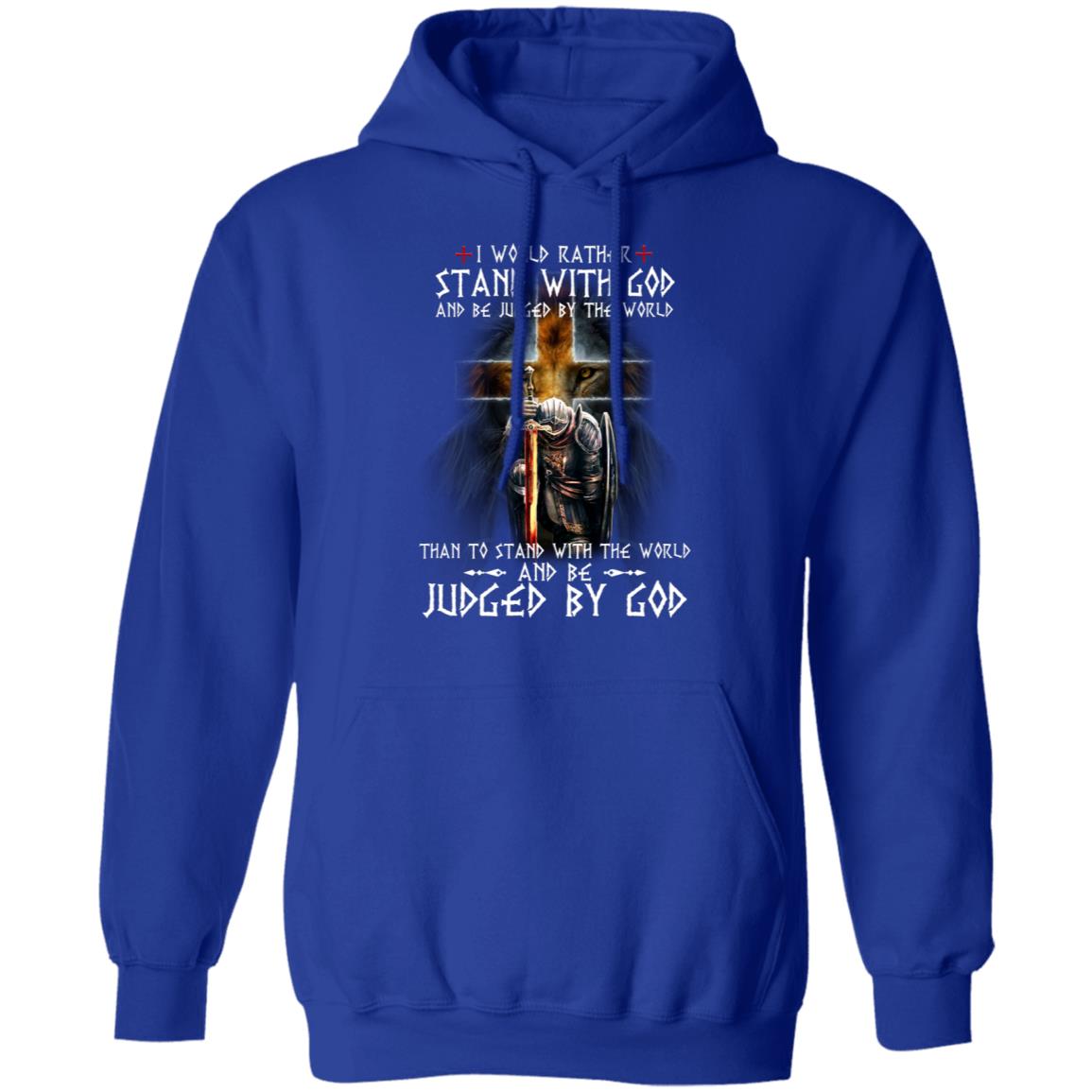 I Would Rather Stand With God And Be Judged By The World Than To Stand With The World And Be Juged By God Shirt, Hoodie, Tank
