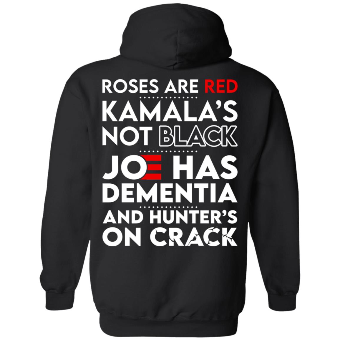 Let’s Go Brandon Roses Are Are Kamala’s Not Black Joe Has Dementia And Hunter’s On Crack Shirt, Hoodie, Tank