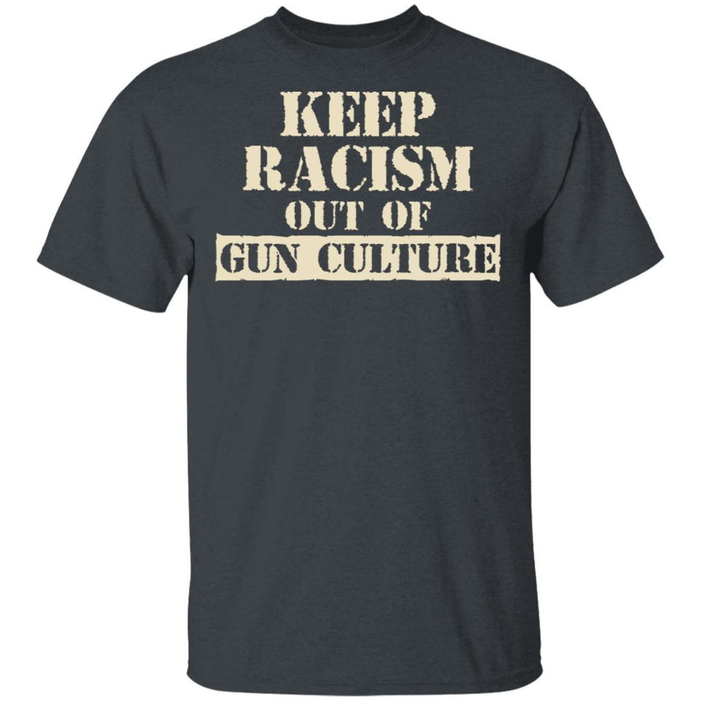 Keep Racism Out Of Gun Culture Shirt, Hoodie, Tank