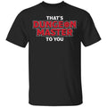 That’s Dungeon Master To You Shirt, Hoodie, Tank