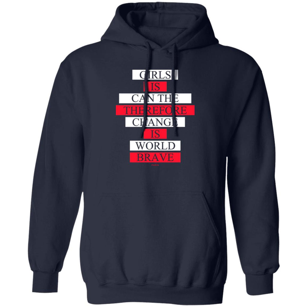 Girls Is Can The Therefore Change Is World Brave Shirt, Hoodie, Tank