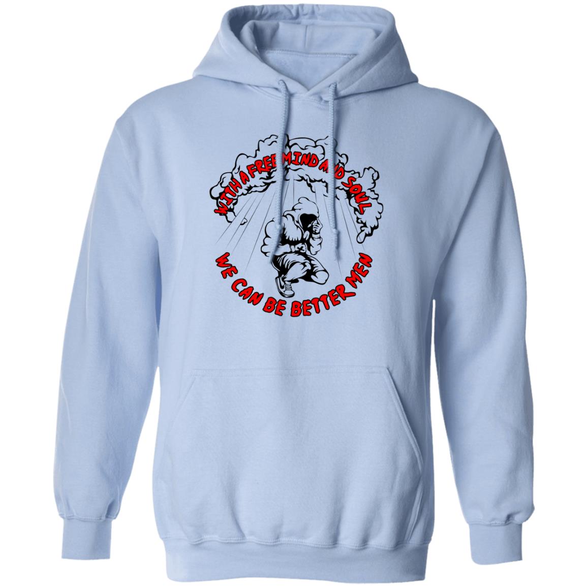 With A Free Mind And Soul We Can Be Better Men Shirt, Hoodie, Tank