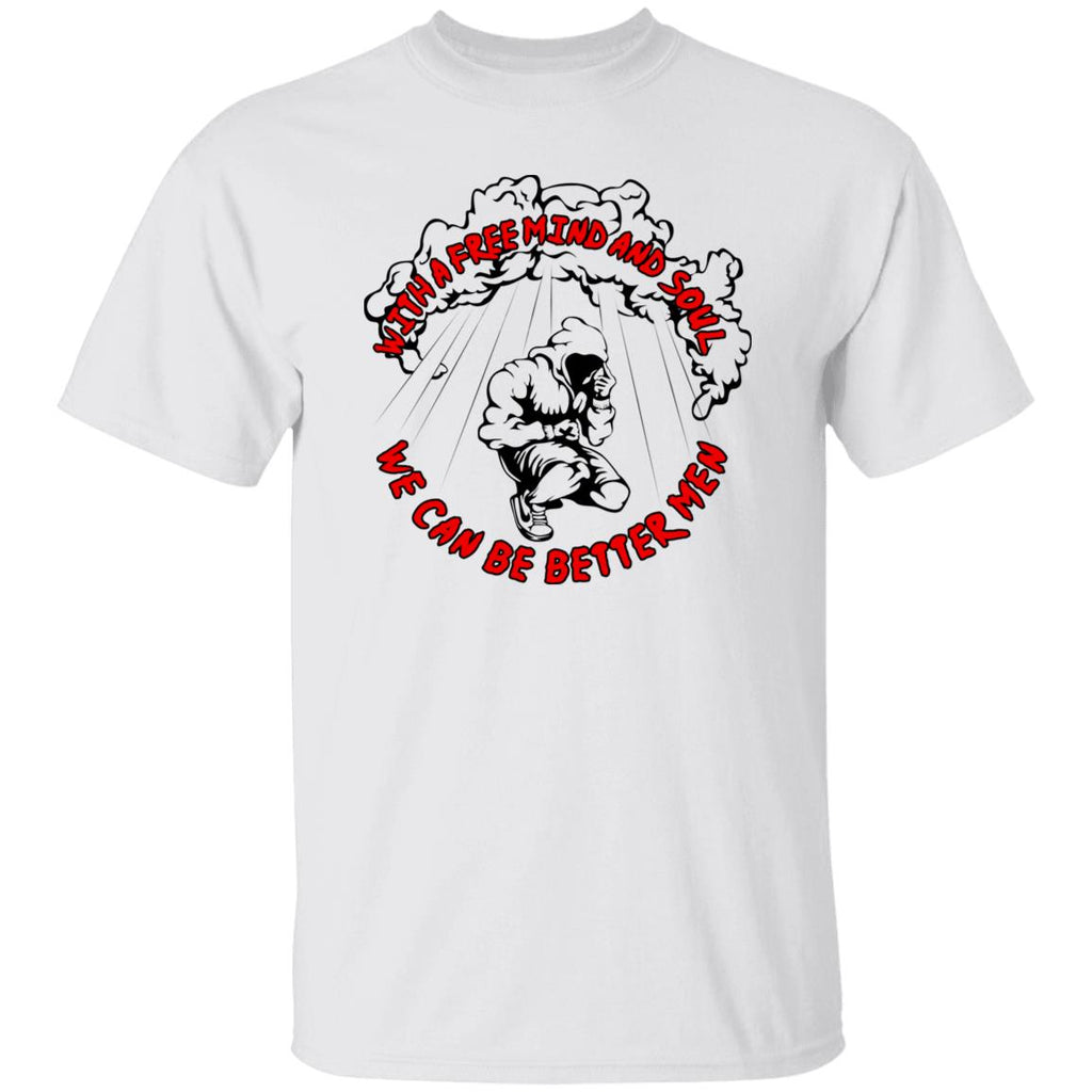 With A Free Mind And Soul We Can Be Better Men Shirt, Hoodie, Tank