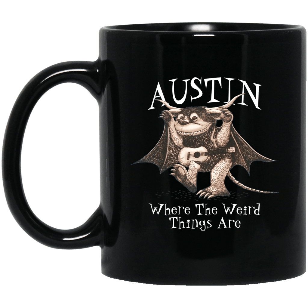 Austin Where The Weird Things Are Mug