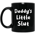Daddy’s Little Slut Mug